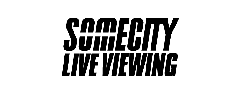 「SOMECITY LIVE VIEWING(サムシティ・ライブ・ビューイング)」スタート!!!